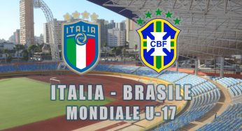Italia-Brasile, Mondiale U17: diretta TV, streaming, formazioni