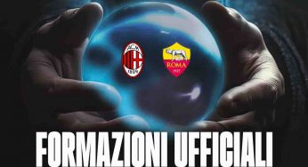 Formazioni ufficiali Milan-Roma: pronostico marcatori, ammoniti e tiratori